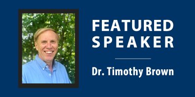 Welcome Dr. Timothy Brown